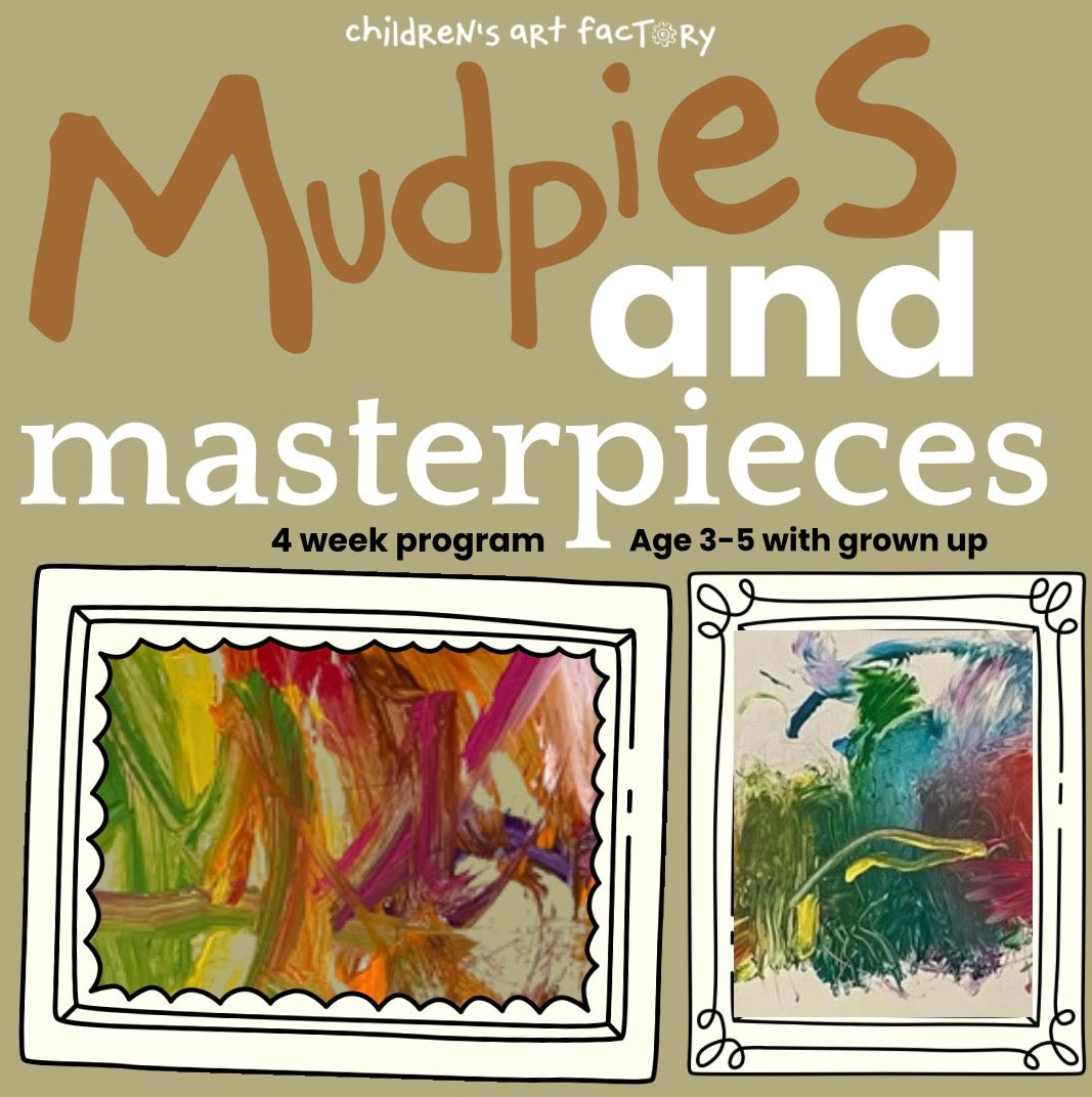 Mudpies and Masterpieces