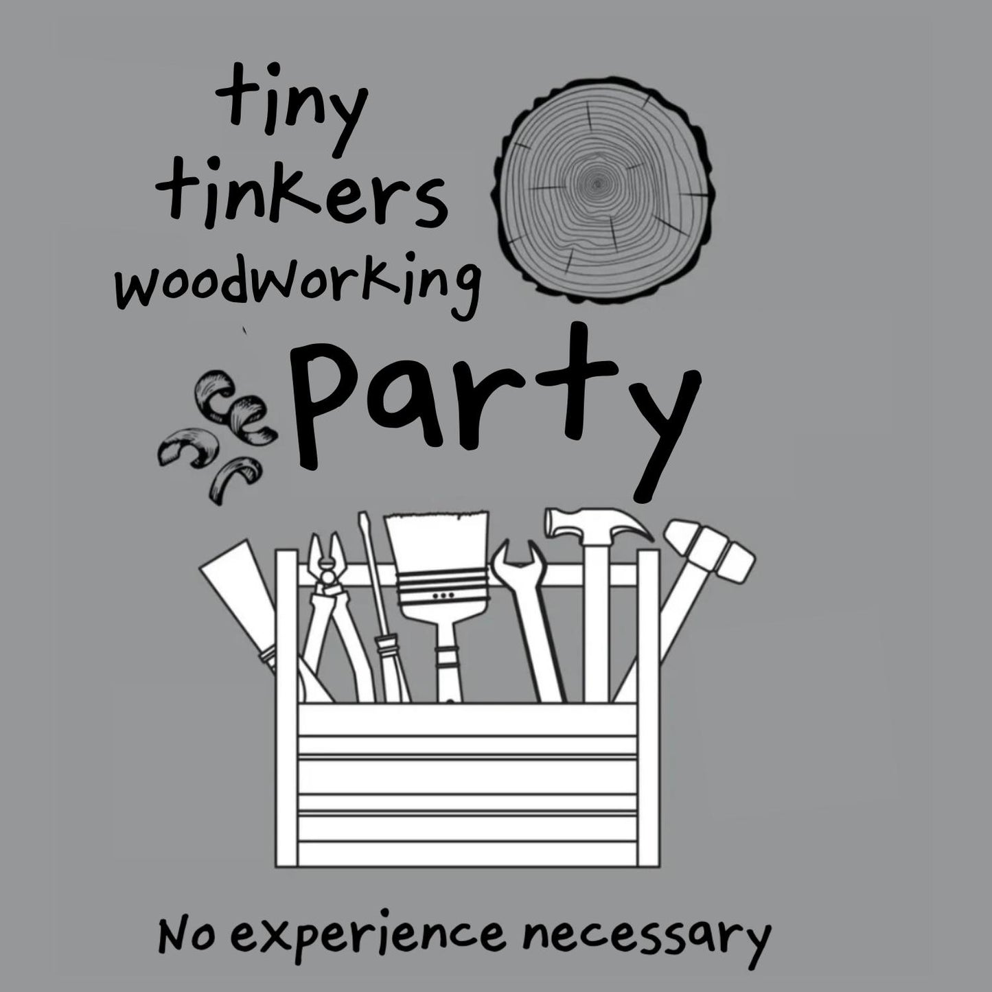 Tiny Tinkers Woodworking Party