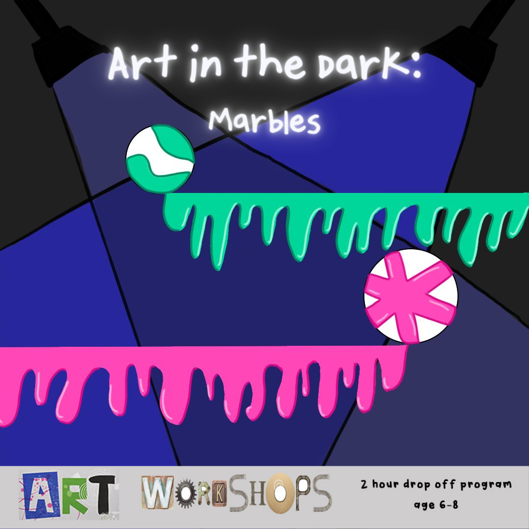 Art Workshops: Art in the Dark: Marbles (Mar 2)