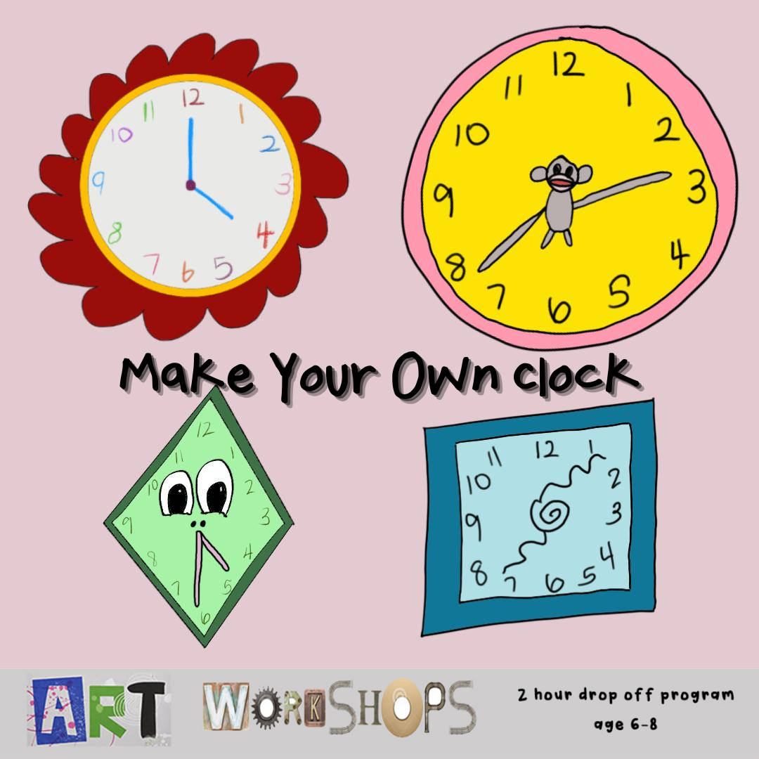 Art Workshops: Make Your Own Clock (Mar 9)