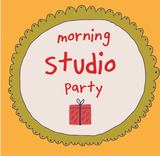 Morning Studio Party 9:30-11:30