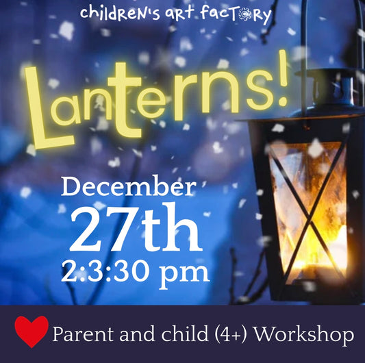 Lanterns! -Grown-up and child workshop (Dec 27th)
