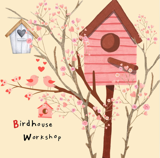 Art Workshops: Bird Houses (April 6)