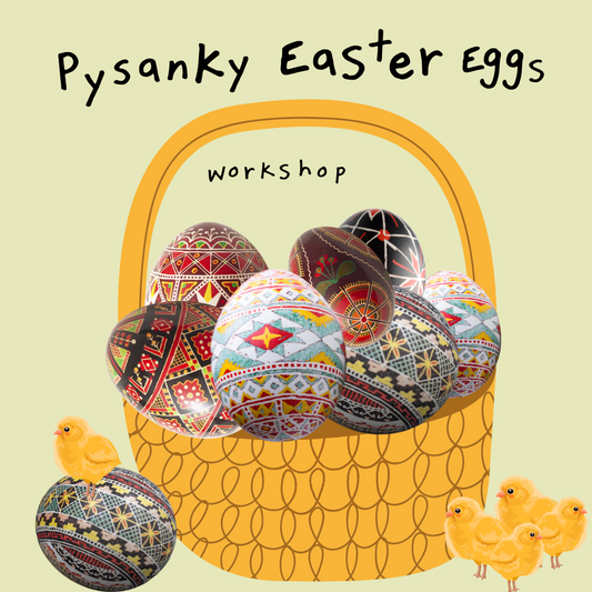 Art Workshops: Pysanky Eggs (April 13)