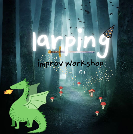 Art Workshops: Larping Improv Workshop (Mar 9)