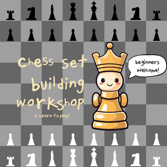 Art Workshops: Build a Chess Set (June 29)