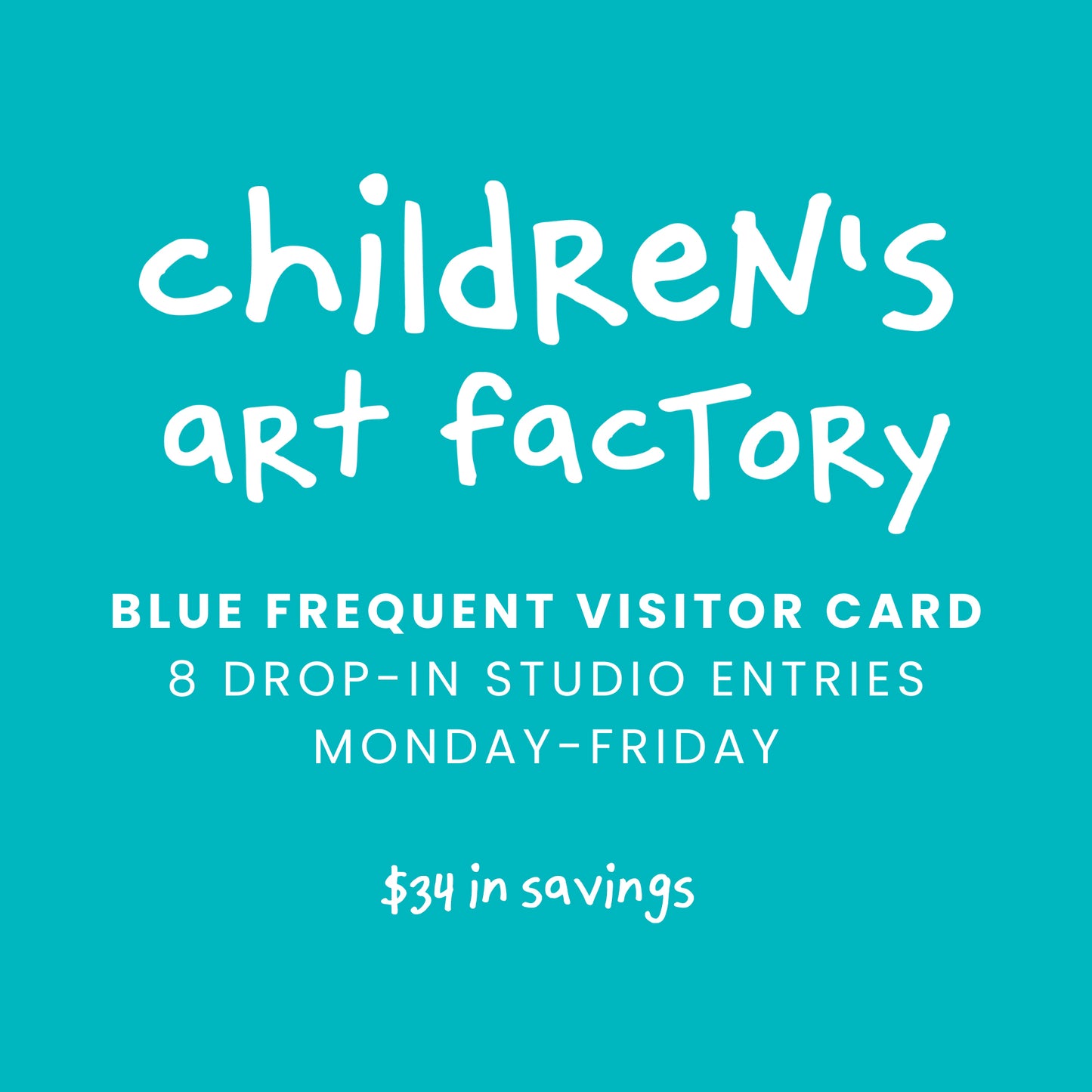 Blue Frequent Visitor Card: 8 Open Studio Entries Monday-Friday. $34 in savings.