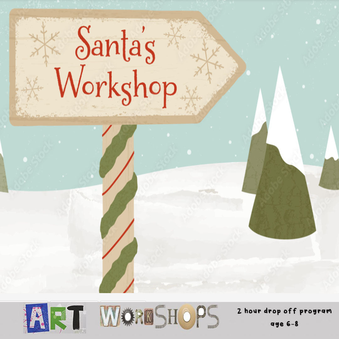 Workshops: Santa's Workshop  (Dec 23)