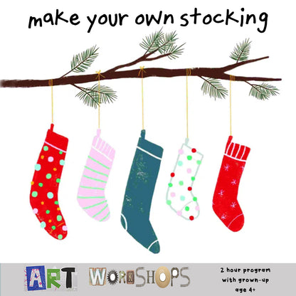 Art Workshops: Make Your Own Stocking (Dec 10)