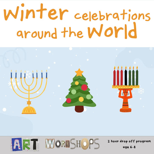 Art Workshops: Winter Celebrations Around the World (Dec 9)